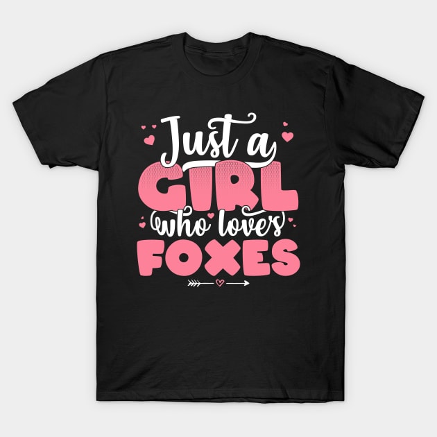 Just A Girl Who Loves Foxes - Cute Fox lover gift graphic T-Shirt by theodoros20